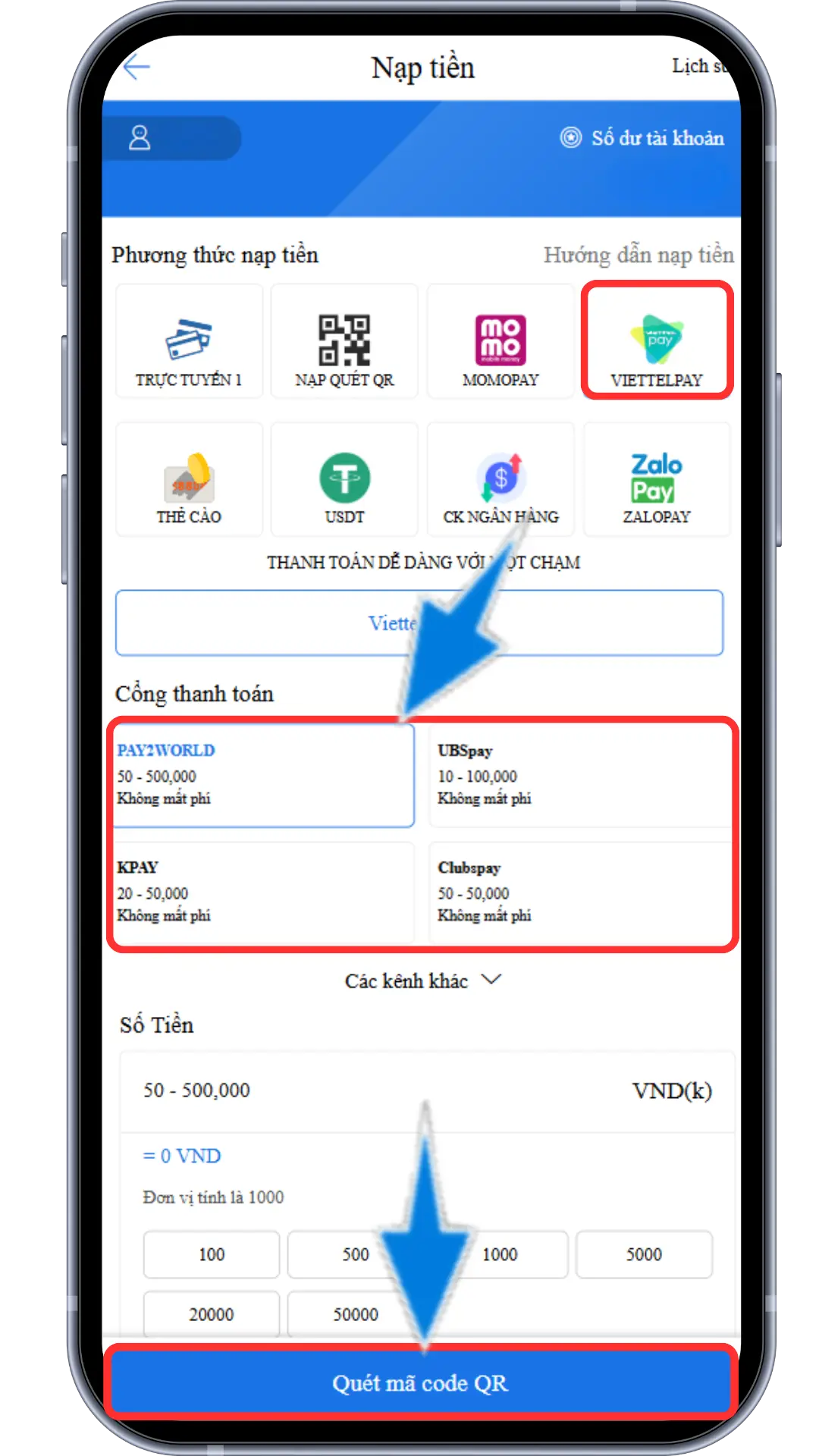 Bước 2: Chọn mục " VIETTELPAY" - Chọn 1 cổng nạp đang hiển thị - Điền số điểm muốn nạp ( 1 điểm = 1000 VND) => Ấn quét mã code QR